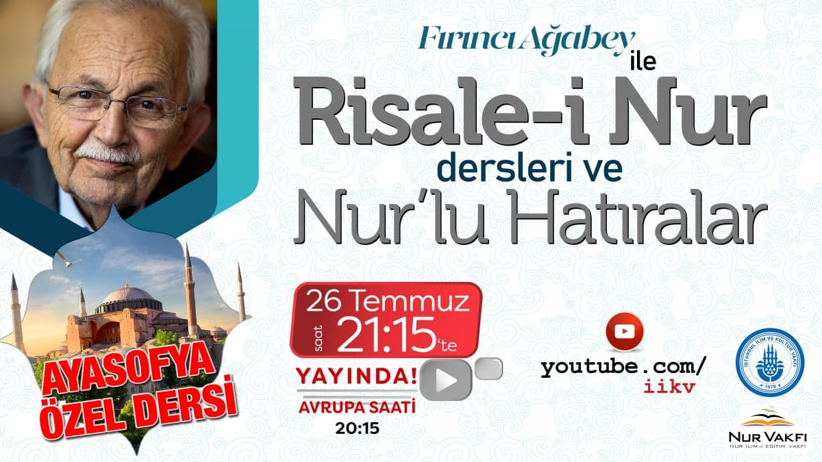 Fırıncı ağabey'le Risale-i Nur Dersleri "Ayasofya Özel Programı" ile devam ediyor...