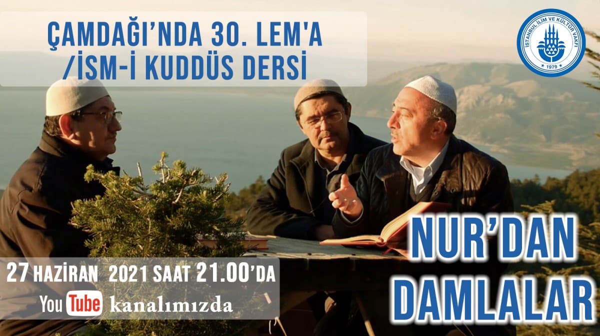 "NURDAN DAMLALAR" Risâle-i Nur dersimiz devam ediyor