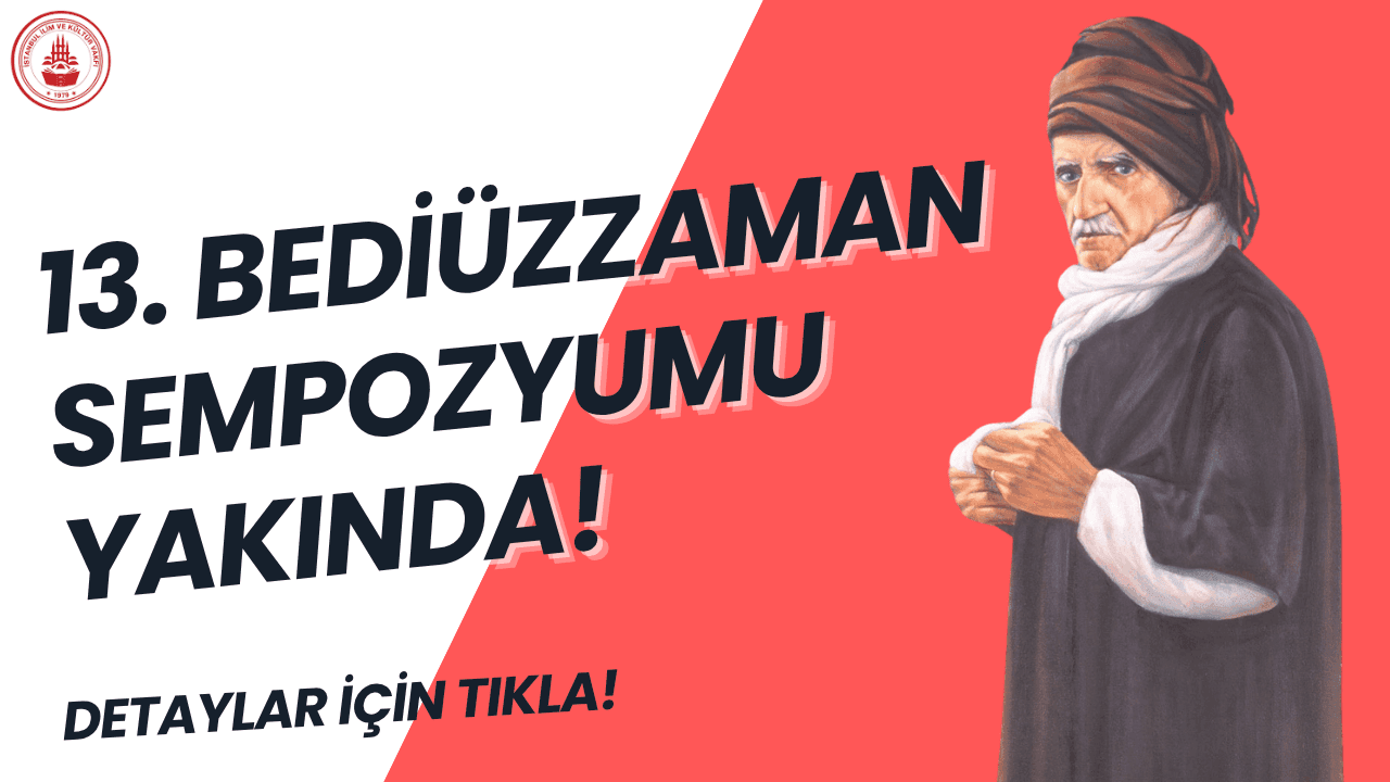 13. BEDİÜZZAMAN SEMPOZYUMU YAKINDA!