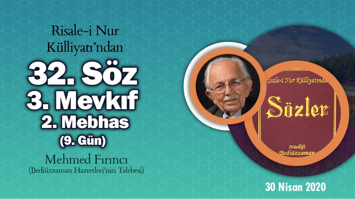 Fırıncı abi'den Dersler/Hatıralar (32. Söz / 3. Mevkıf / 2. Mebhas - 9 Gün)