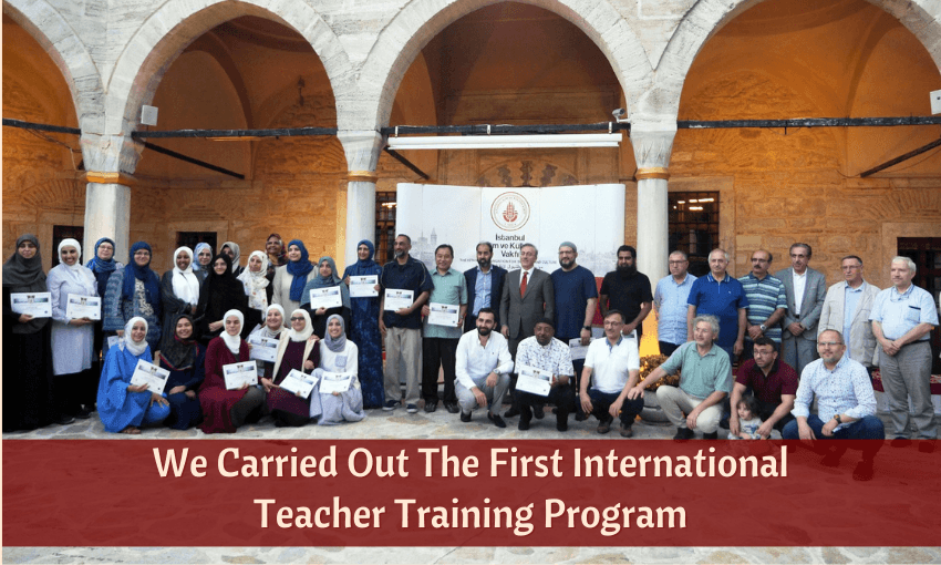We Carried Out The First International Teacher Training Program
