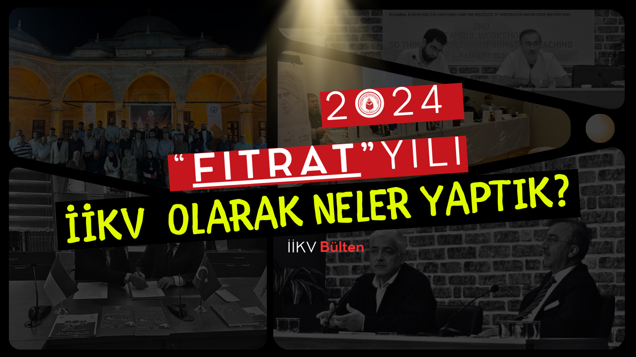 İİKV “2024 Fıtrat Yılı”nda Küresel Etkinliklerle İslam Dünyasına ve Akademik Çalışmalara Yön Verdi