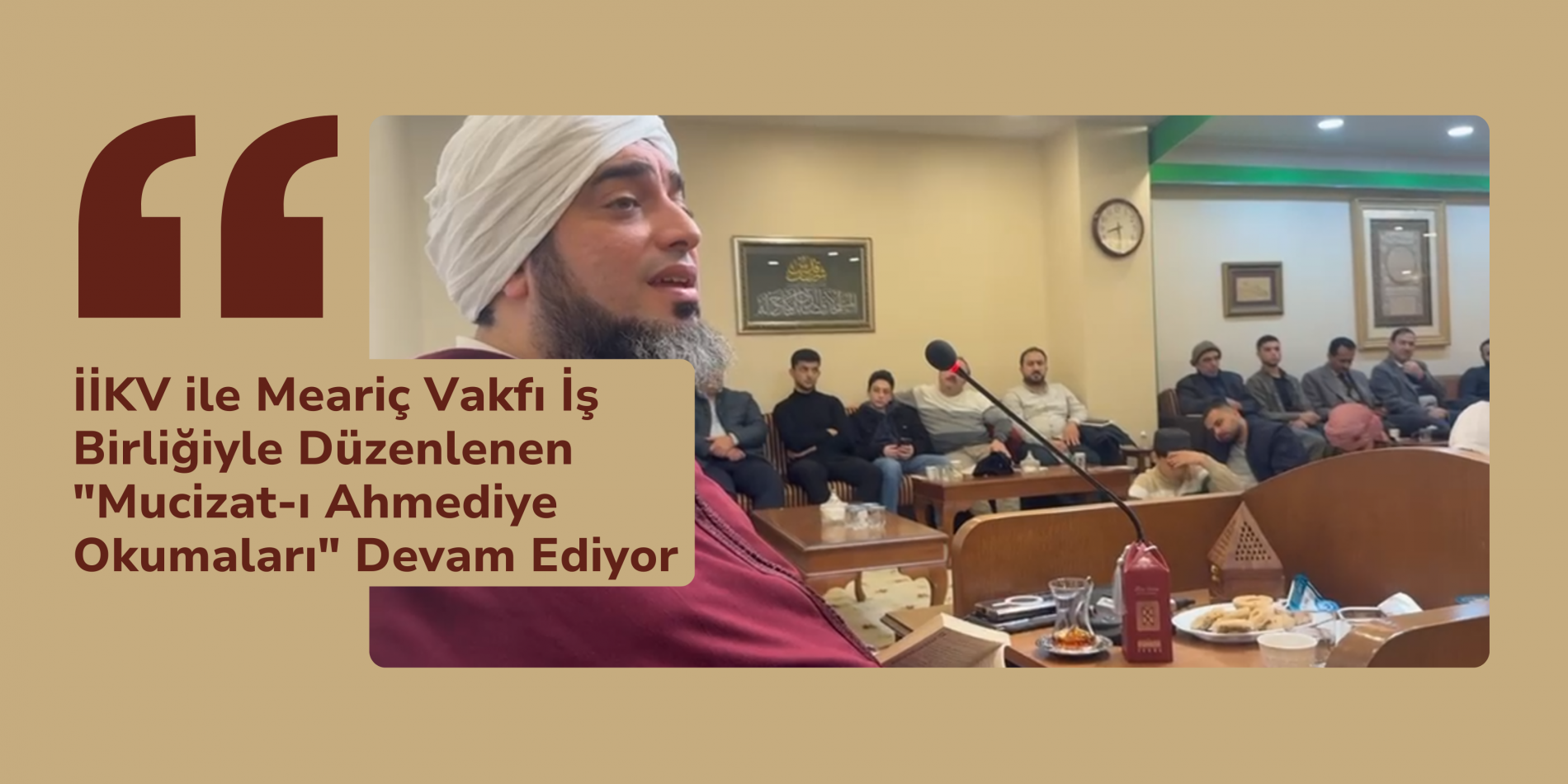 İİKV ile Meariç Vakfı İş Birliğiyle Düzenlenen Mucizat-ı Ahmediye Okumaları Devam Ediyor