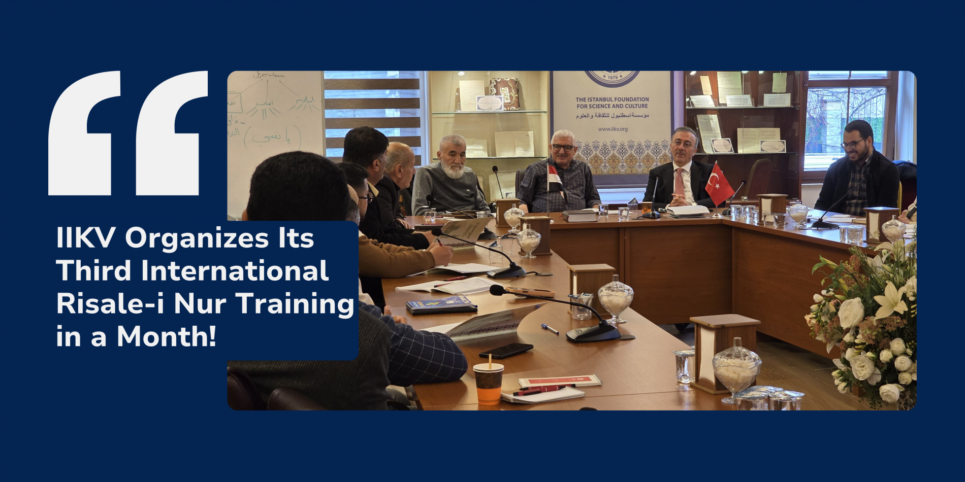 İİKV Organizes Its Third International Risale-i Nur Training in a Month!